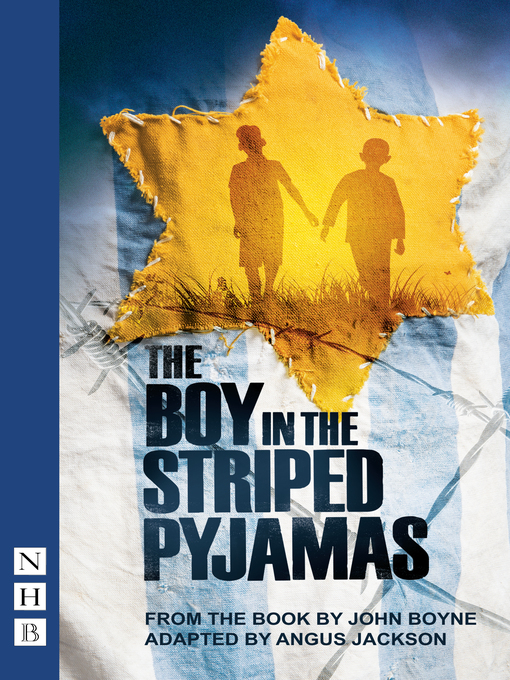 Title details for The Boy in the Striped Pyjamas (NHB Modern Plays) by John Boyne - Available